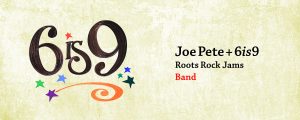 Joe Pete + 6is9 Joe Pete + 6is9