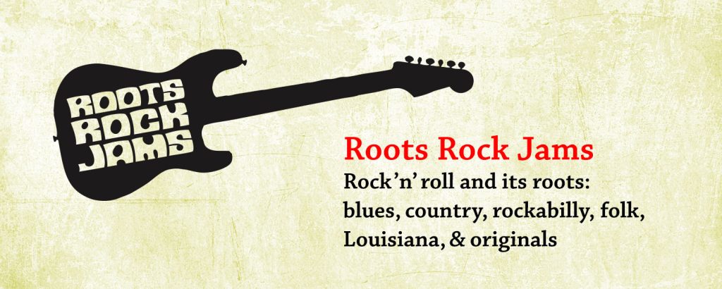 Roots Rock Jams – rock 'n' roll and its roots.